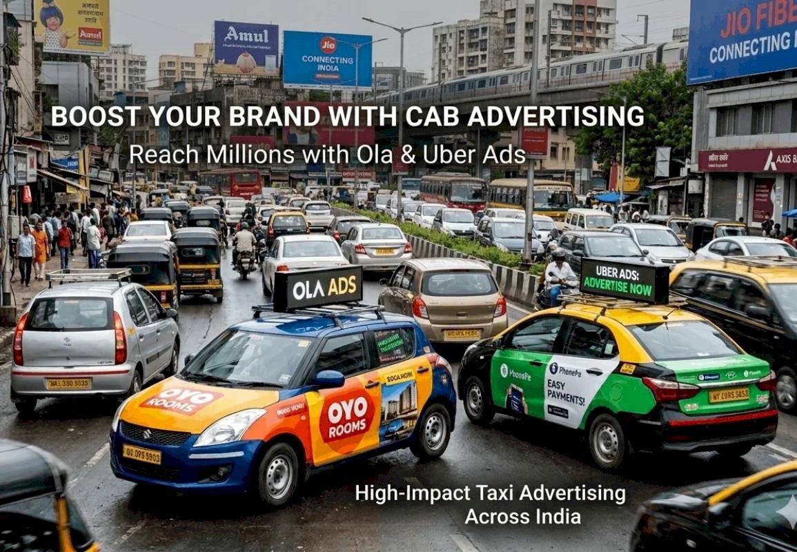 Cab Advertising in India: The Ultimate Guide to High-Impact Ola & Uber Ads for Maximum Brand Visibility