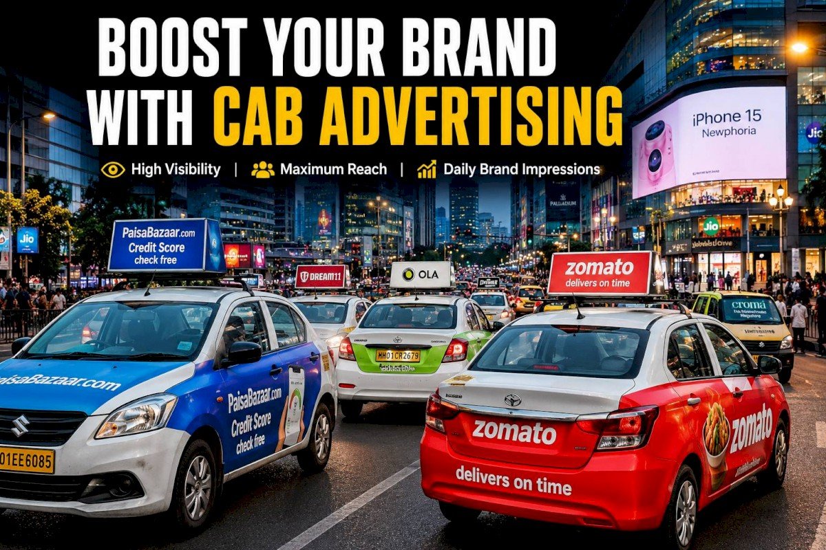 Cab Advertising in India: The Ultimate Guide to Ola, Uber & Taxi Advertising for Maximum Brand Visibility